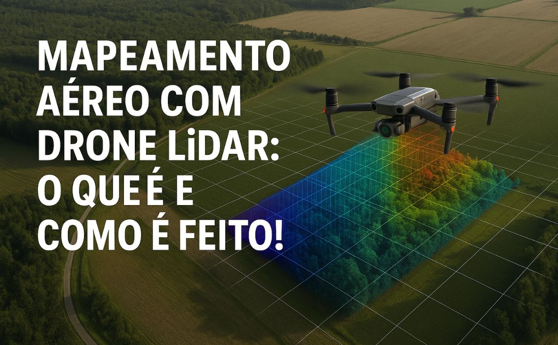 Mapeamento aéreo com Drone LiDAR o que é e como é feito!